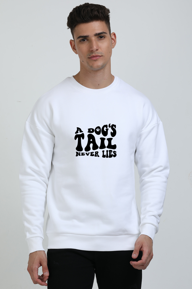 A dog's tail never lies (Oversized Sweatshirts)