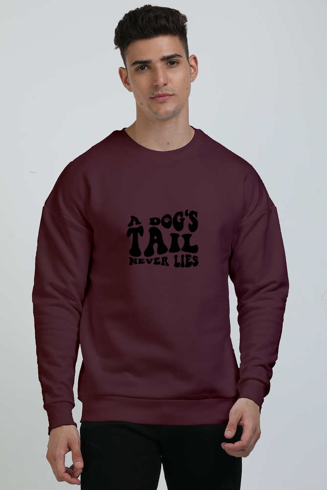 A dog's tail never lies (Oversized Sweatshirts)