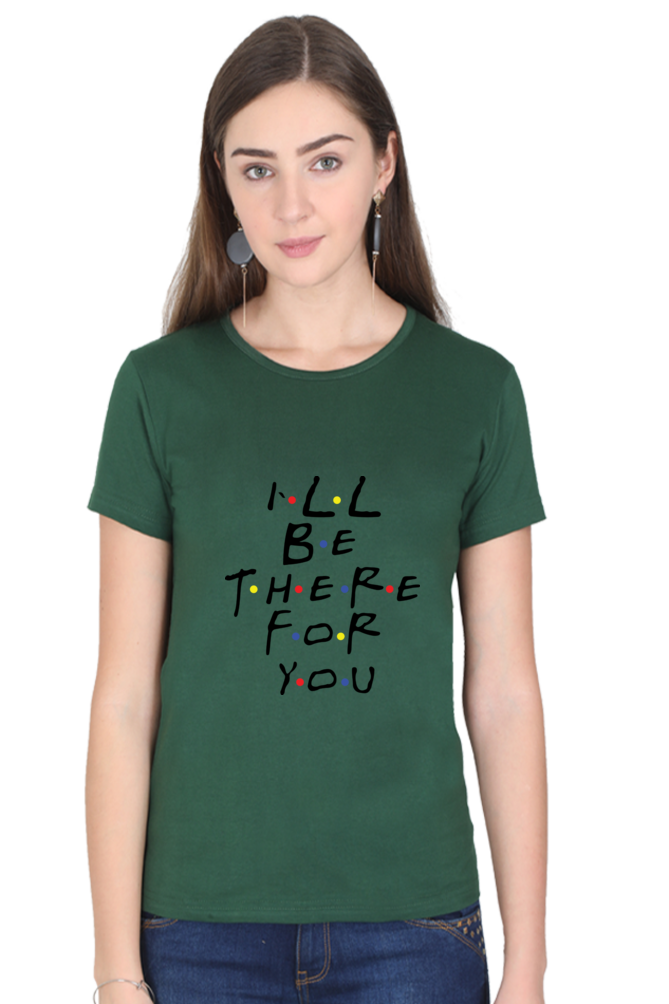 I'll be there (Female Round Neck Half Sleeve Classic)